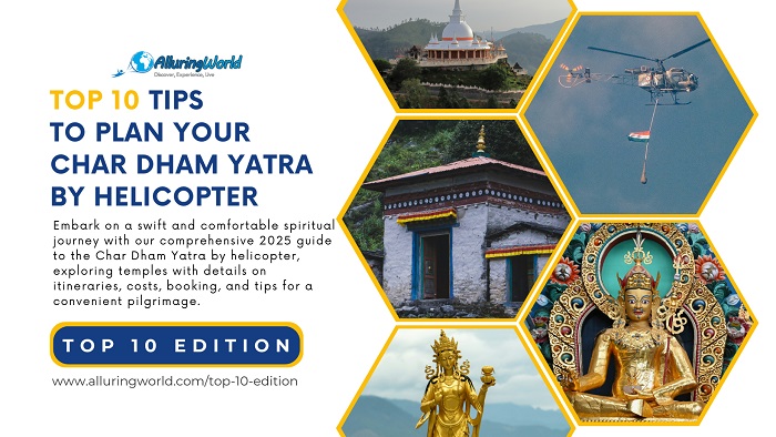 Char Dham Yatra - Top 10 Edition