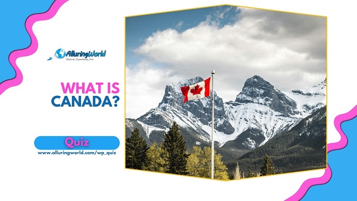What is Canada Quiz