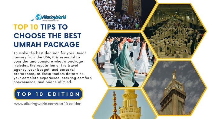 10 Tips to Choose the Best Umrah Package from the US - Top 10 Edition