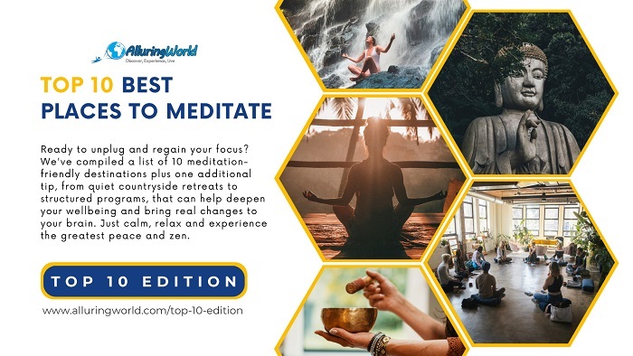 Best Places to Meditate - Top 10 Edition