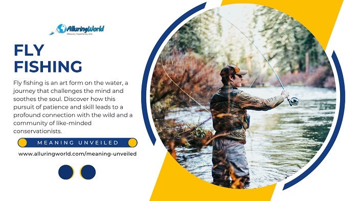 Fly Fishing - Meaning Unveiled