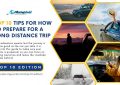 Top 10 Tips on How to Prepare for a Long Distance Road Trip - Top 10 Edition