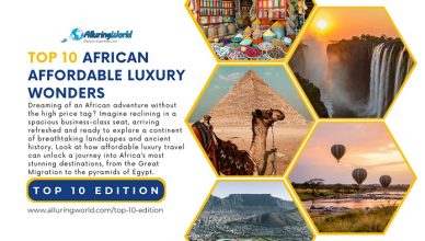 10 African Affordable Luxury Wonders - Top 10 Edition
