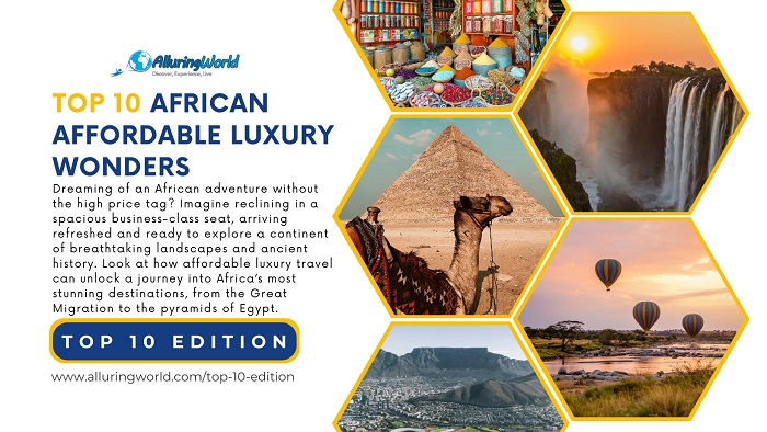 10 African Affordable Luxury Wonders - Top 10 Edition