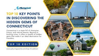 10 Key points in discovering hidden gems of connecticut - Top 10 Edition