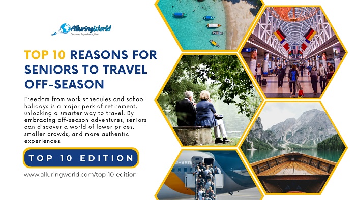 10 Reasons for Seniors to Travel Off-Season - Top 10 Edition