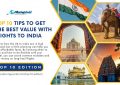 10 Tips to Get the Best Value with Flights to India - Top 10 Edition
