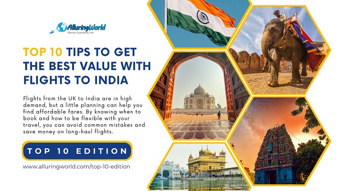 10 Tips to Get the Best Value with Flights to India - Top 10 Edition