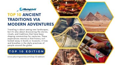 Ancient Traditions via Modern Adventures - Top 10 Edition