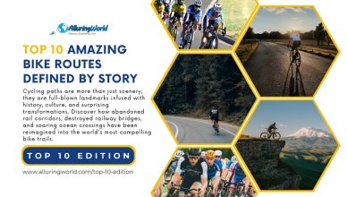 10 Amazing Bike Routes Defined by Story & Transformation - Top 10 Edition