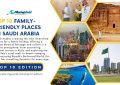 10 Family-Friendly Places in Saudi Arabia - Top 10 Edition