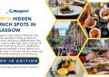 10 Hidden Lunch Spots in Glasgow - Top 10 Edition