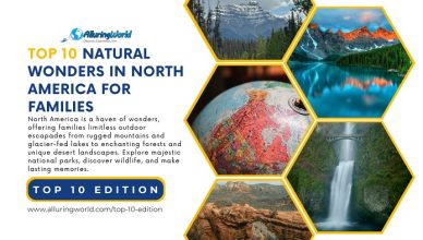 10 Natural Wonders in North America for Families - Top 10 Edition