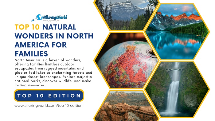 10 Natural Wonders in North America for Families - Top 10 Edition