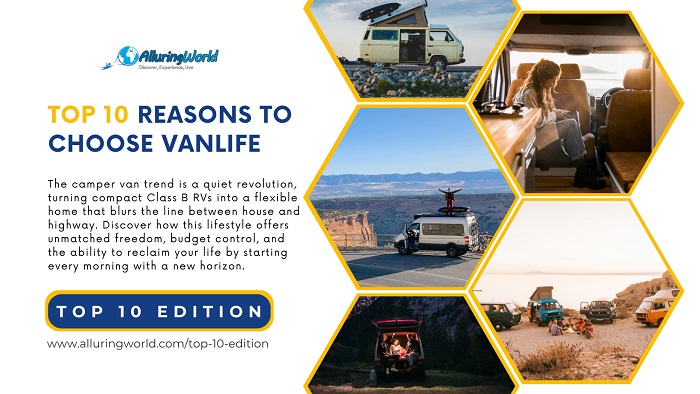 10 Reasons to Choose Vanlife - Top 10 Edition