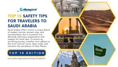 10 Safety Tips for Travelers to Saudi Arabia - Top 10 Edition