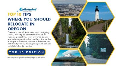 10 Tips Where You Should Relocate in Oregon - Top 10 Edition