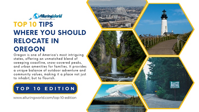 10 Tips Where You Should Relocate in Oregon - Top 10 Edition