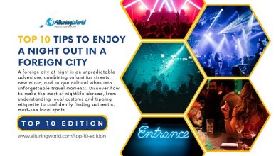 10 Tips to Enjoy a Night Out in a Foreign City - Top 10 Edition
