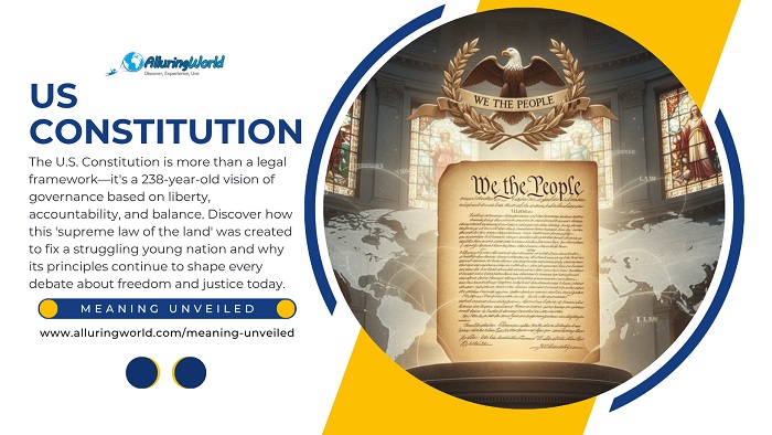 Importance of the US Constitution - Meaning Unveiled