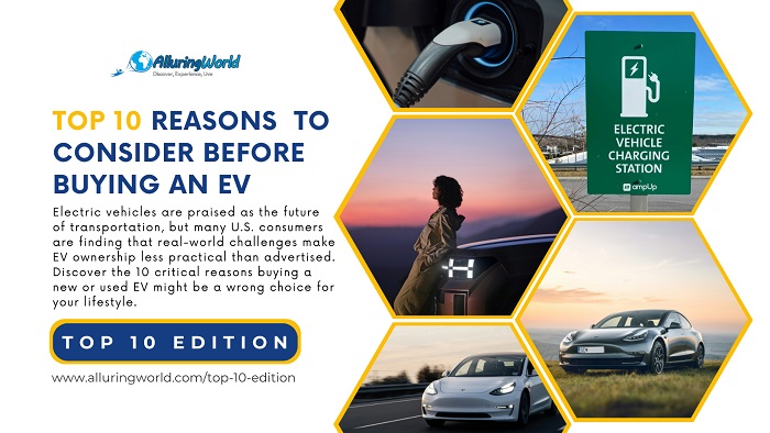 10 Reasons to Consider Before Buying an Electric Vehicle (EV) - Top 10 Edition