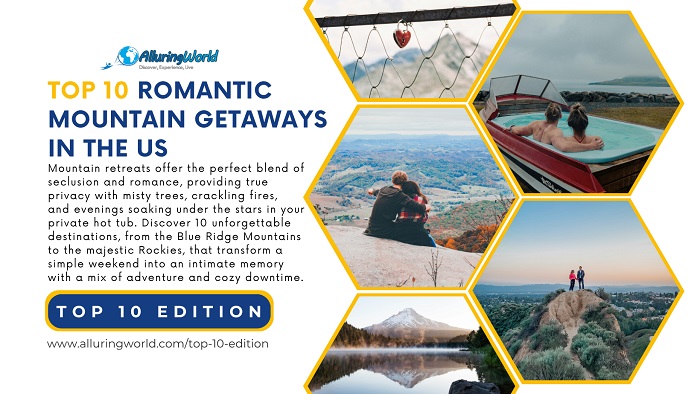 10 Romantic Mountain Getaways in the USA - Top 10 Edition