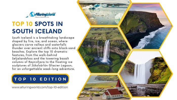 10 Spots in South Iceland for 7 Days Itinerary - Top 10 Edition