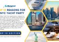 10 Reasons to have a NYC Yach Party in New York City - Top 10 Edition