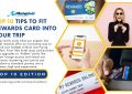 10 Tips to Fit Rewards Card into Your Trip - Top 10 Edition