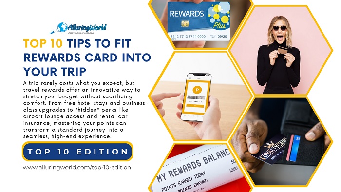 10 Tips to Fit Rewards Card into Your Trip - Top 10 Edition
