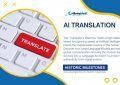 AI Translation - Translators Dilemma - Historic Milestones
