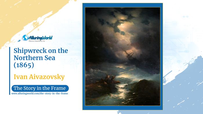 Shipwreck on the Northern Sea - Ivan Aizovsky - The Story in the Frame