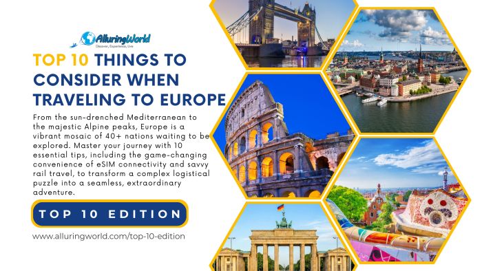10 Things You Should Consider When Traveling Around Europe - Top 10 Edition