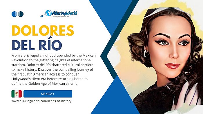 Dolores del Rio, Mexican Hollywood Icon - Icons of History