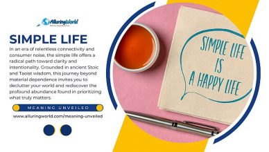 What Is a Simple Life, A Guide to Finding Meaning - Meaning Unveiled