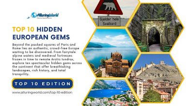 10 Hidden Gems Around Europe to Consider Visiting - Top 10 Edition