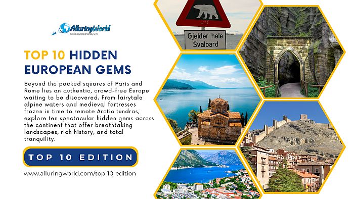 10 Hidden Gems Around Europe to Consider Visiting - Top 10 Edition