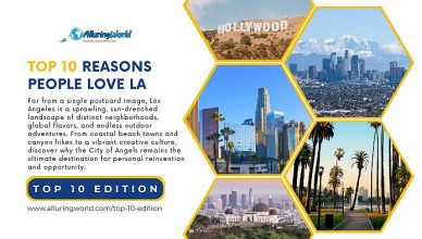10 Reasons People Love Living in Los Angeles - Top 10 Edition