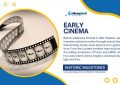 Early Cinema - From Spectacle to Narrative - Historic Milestones