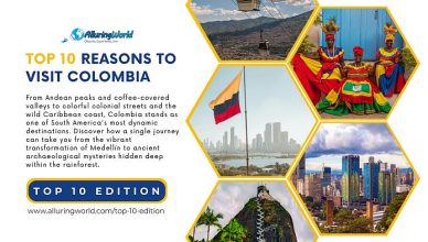 10 Reasons Why Colombia Should Be on Your Latin America Travel List - Top 10 Edition