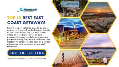 10 Best East Coast Getaways for Adventure & Relaxation - Top 10 Edition