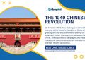 How the 1949 Chinese Revolution Changed the World - Historic Milestones