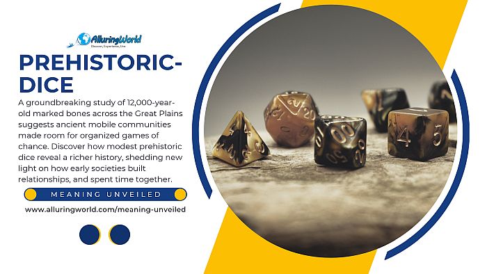 What Ancient Dice Reveal About Life on the Great Plains - Meaning Unveiled